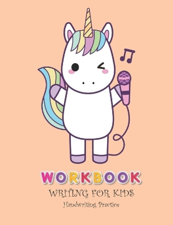 Workbook Writing for kids: Handwriting Practice Book For Kids Writing Page and Coloring Book: Numbers 1-10: For Preschool, Kindergarten, and Kids Ages 3+:8.5x11: 50 pages: Singing Unicorn Cover by Satapol Ceo 9798676059446