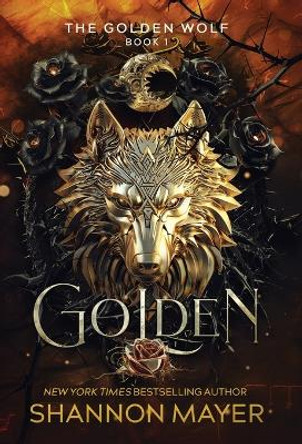 Golden by Shannon Mayer 9781987933840