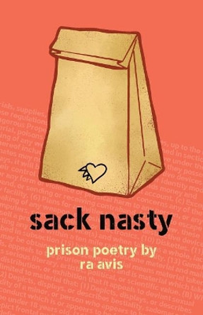 Sack Nasty: Prison Poetry by Ra Avis 9781945681042
