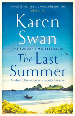The Last Summer: A wild, romantic tale of opposites attract . . . Karen Swan 9781529084368