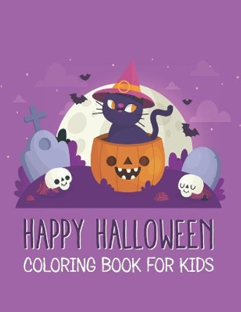 Happy Halloween coloring book for Kids: Halloween Coloring Book For Girls, Halloween Coloring Book For Children by Natalia Brouwers 9798689071657