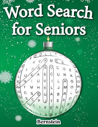 Word Search for Seniors: 200 Large Print Word Search Puzzles for Seniors with Solutions - Christmas Edition by Bernstein 9798692070555