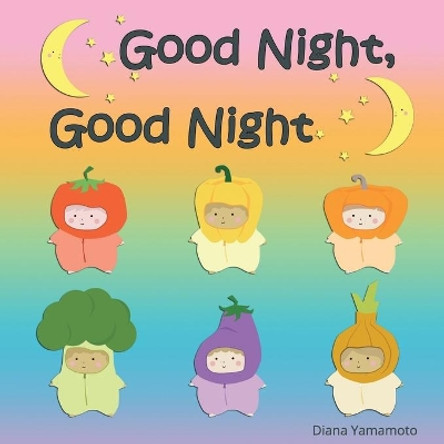 Good Night, Good Night by Diana Yamamoto 9781722252588