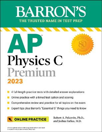 AP Physics C Premium, 2023-2024: 4 Practice Tests + Comprehensive Review + Online Practice by Robert A. Pelcovits