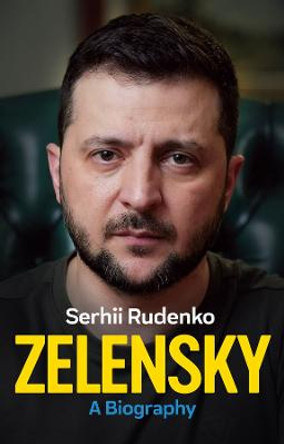 Zelensky: A Biography by Rudenko