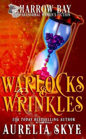 Warlocks & Wrinkles: Paranormal Women's Fiction by Kit Tunstall 9798708662293