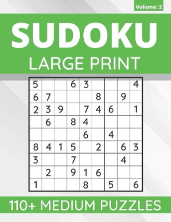 Sudoku Large Print: 110+ Medium Sudoku Puzzles For Adults & Seniors, One Puzzle Per Page (Volume: 2) by Funafter Books 9798710078495