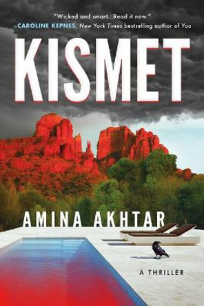 Kismet: A Thriller by Amina Akhtar
