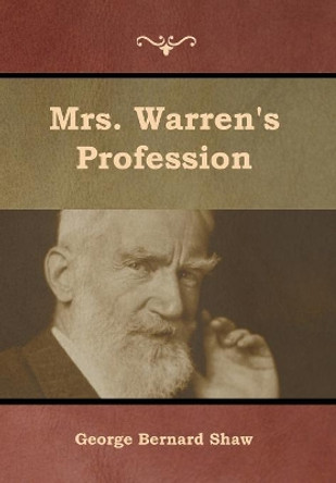 Mrs. Warren's Profession by George Bernard Shaw 9781644392386