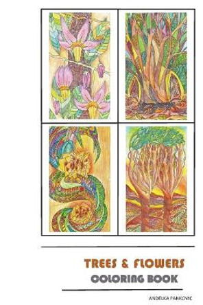 Trees & Flowers: Coloring Book for Adults by Andelka Pankovic 9781542815703