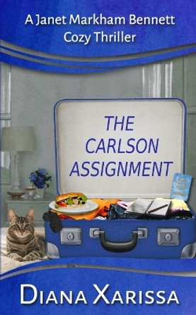 The Carlson Assignment by Diana Xarissa 9798579092465