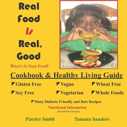 Real Food Is Real Good by Tamara Sanders 9781733462204