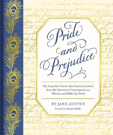 Pride and Prejudice: The Complete Novel, with Nineteen Letters from the Characters' Correspondence, Written and Folded by Hand by Jane Austen