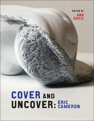 Cover and Uncover: Eric Cameron by Ann Davis 9781552385340
