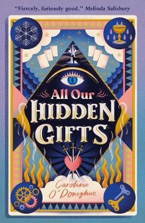 All Our Hidden Gifts by Caroline O’Donoghue