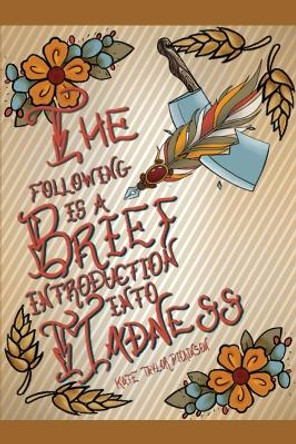 The Following is a Brief Introduction into Madness by Kate Taylor Dickinson 9798886832846