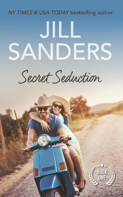 Secret Seduction by Jill Sanders 9781942896333