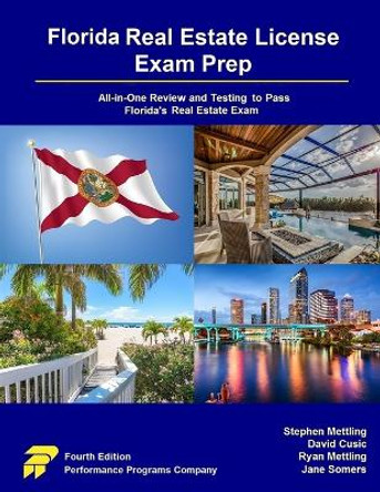 Florida Real Estate License Exam Prep: All-in-One Review and Testing to Pass Florida's Real Estate Exam by Stephen Mettling 9781955919265