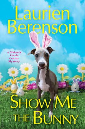 Show Me the Bunny by Laurien Berenson