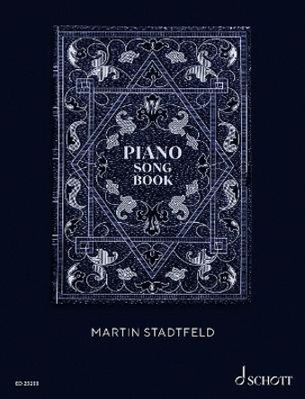 Martin Stadtfeld: Piano Songbook by Martin Stadtfield 9781705147498