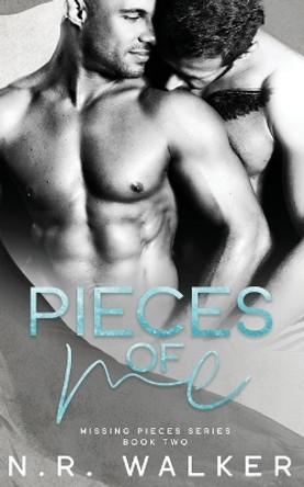 Pieces of Me by N R Walker 9781925886573