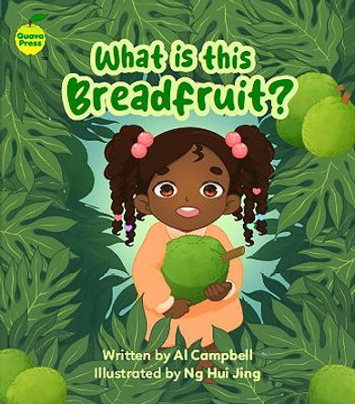 What is this Breadfruit? by Al Campbell 9781990380495