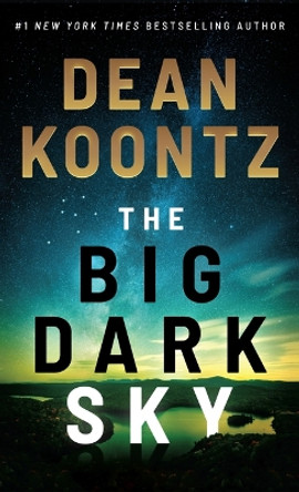 The Big Dark Sky by Dean Koontz 9798885787291