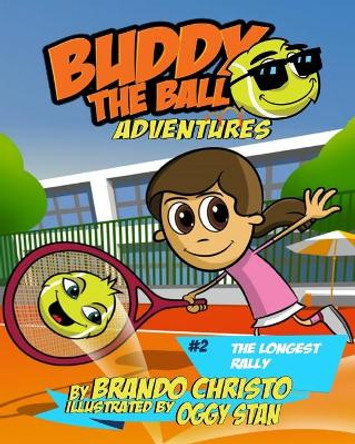 Buddy the Ball Adventures Volume 2: The Longest Rally by Brando Christo 9781985071407
