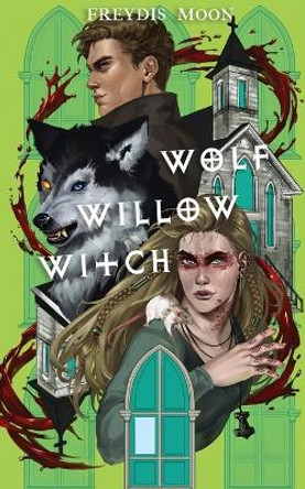 Wolf, Willow, Witch by Freydís Moon 9798869025708