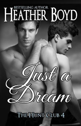 Just a Dream by Heather Boyd 9781925239034