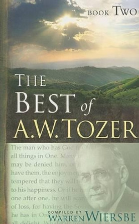 Best Of A. W. Tozer Book Two, The by A. W. Tozer 9781600660719