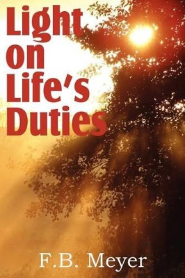 Light on Life's Duties by F B Meyer 9781612032603