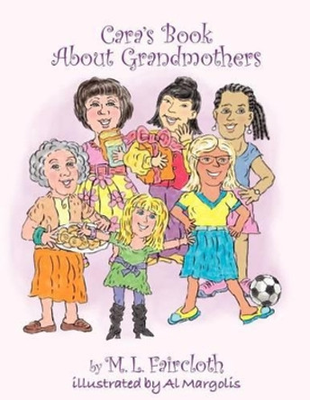 Cara's Book about Grandmothers by Mary Lou Faircloth 9781618634467