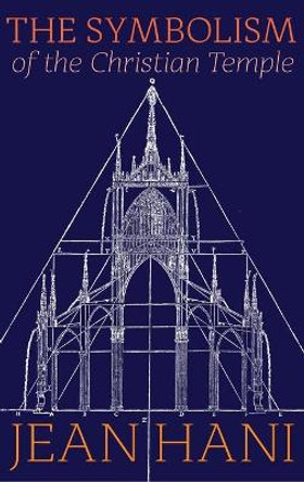 The Symbolism of the Christian Temple by Jean Hani 9781621386162