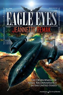 Eagle Eyes by Jeannette Remak 9781645400912