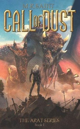 The Call of Dust: Book One of the Arat Series by M R Saint 9781734014204