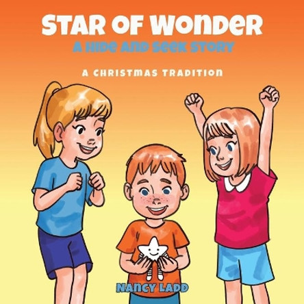 Star of Wonder: A Hide and Seek Story by Nancy Ladd 9781640885875