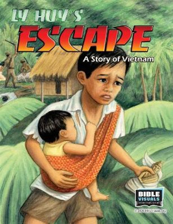 Ly Huy's Escape: A Story of Vietnam by Rose-Mae Carvin 9781641041126