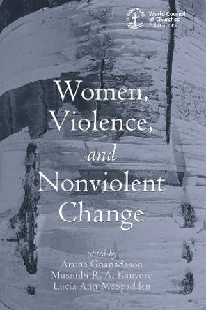 Women, Violence and Nonviolent Change by Aruna Gnanadason 9781606088890
