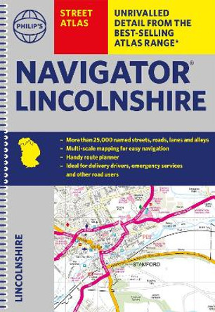 Philip's Street Atlas Navigator Lincolnshire by Philip's Maps