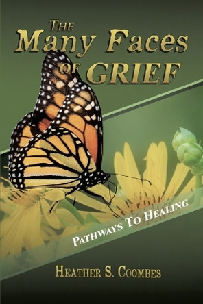 The Many Faces of Grief by Heather Coombes 9781638126034