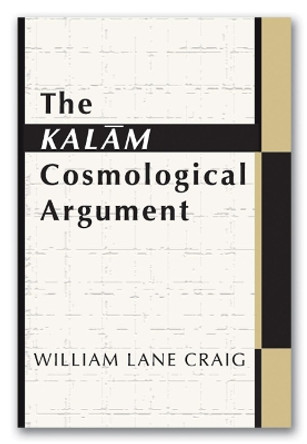 The Kalam Cosmological Argument by William L. Craig 9781579104382