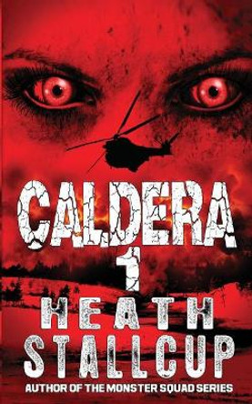 Caldera by Heath Stallcup 9781981755578