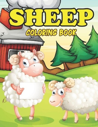 Sheep Coloring Book: Amazing Sheep Coloring Book for Your Son & Daughters. Sheep Coloring Book for Kids Ages 4-8 by Jamil Mohammed1 9798739558992