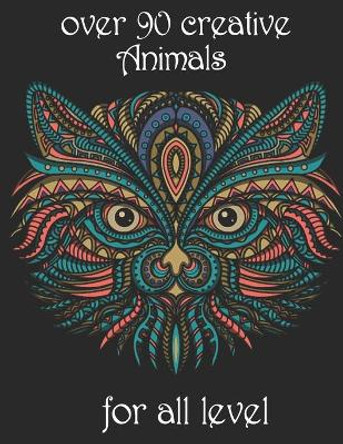 over 90 creative Animals for all level: Adult Coloring Book with Designs Animals, Mandalas, Flowers Portraits and Stress Relieving by Yo Noto 9798743308620