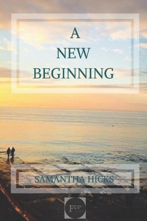 A New Beginning by Samantha Hicks 9781797899770