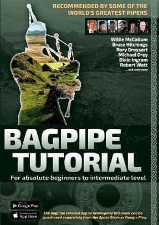 Bagpipe Tutorial incl. app cooperation: For absolute beginners and intermediate bagpiper by Andreas Hambsch 9783741276880