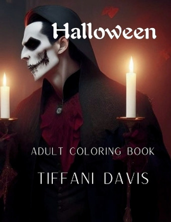 Halloween: Adult Coloring Book by Tiffani Davis 9798861419512