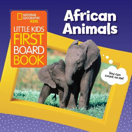 Little Kids First Board Book African Animals (Little Kids First Board Book) by National Geographic KIds