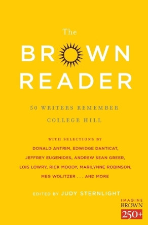 The Brown Reader: 50 Writers Remember College Hill by Jeffrey Eugenides 9781476765198